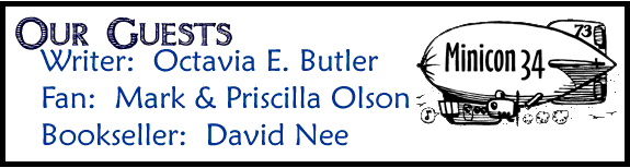 Our Guests - Writer: Octavia E. Butler - Fan:  Mark and Priscilla Olson - Bookseller:  David Nee