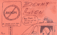 Another Not-Anokon badge.  It is Denny Lien's, and has a sign with Anokon crossed out, 'by order of the st. paul silliness police', a couple in a car, with the woman saying 'yep, dave, i think we've found it...'